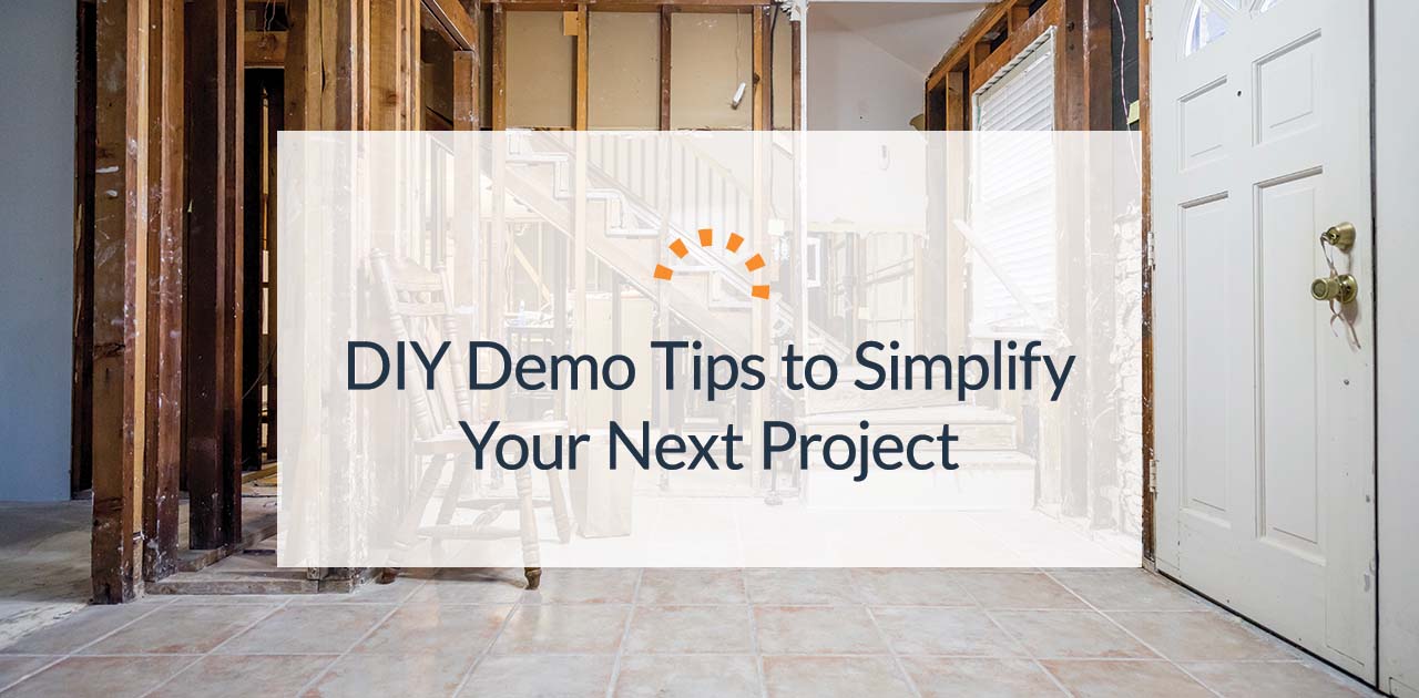 5 Demolition Tips For Your Next DIY Project | Dumpsters.com